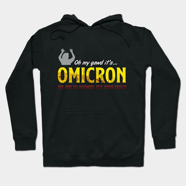 Oh my gawd it's OMICRON Hoodie by DemandChaos